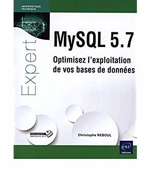 Book on MySQL5.7 by Christophe Reboul on ENI Editions site